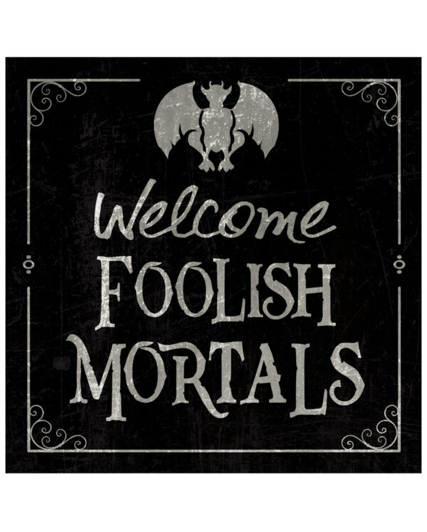 Gothic Metallschild Welcome Foolish Mortals 20cm ★