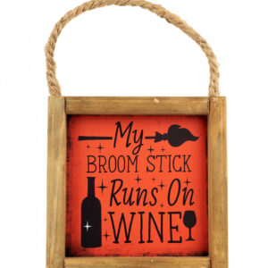 Halloween Wandbild "My Broom Stick Runs On Wine" 15cm