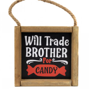 Halloween Wandbild „Will Trade Brother for Candy“ 15cm